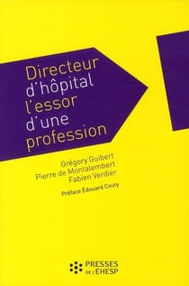 Directeur d'hôpital - l'essor d une profession
