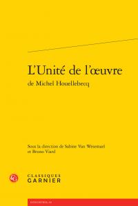 L'unité de l'oeuvre de Michel Houellebecq