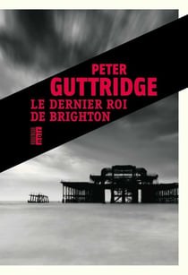 La trilogie de Brighton Tome 2 : le dernier roi de Brighton