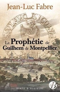 La prophétie de Guilhem de Montpellier