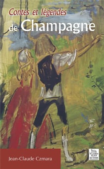 Contes et légendes de Champagne
