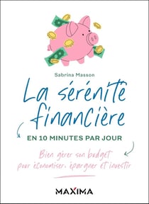La sérénité financière en 10 minutes par jour