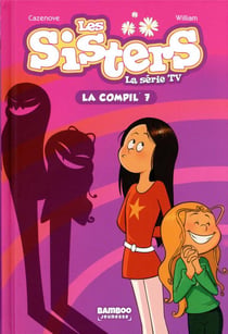 Les Sisters, la série TV : la compil' Tome 7