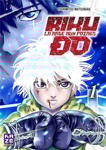 Riku-Do - la rage aux poings Tome 1