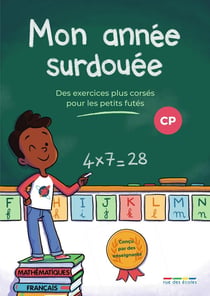 Mon année surdouée : CP : des exercices plus corsés pour les petits futés