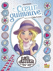Les filles au chocolat Tome 2 : coeur guimauve