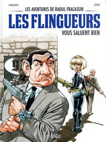 Les aventures de Raoul Fracassin Tome 2 - les flingueurs vous saluent bien