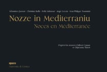 Nozze in Mediterraniu : D'après les oeuvres d'Albert Camus et Ghjacumu Thiers