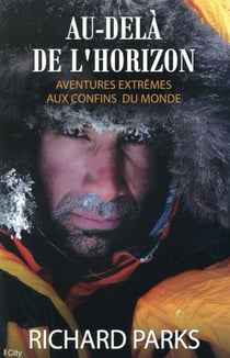 Au-delà de l'horizon - aventures au confins du monde