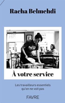 À votre service : Les travailleurs essentiels qu'on ne voit pas