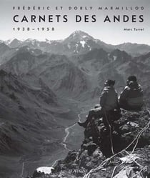 Frédéric et Dorly Marmillod - carnet des Andes, 1938-1958