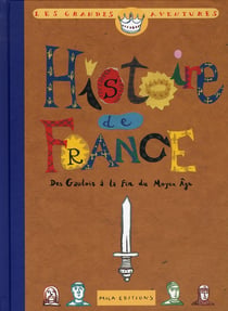 Histoire de France (tome 1) : Des gaulois à la fin du Moyen âge