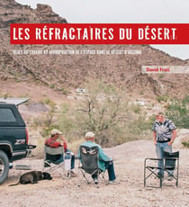 Les réfractaires du désert : Rejet du travail et appropriation de l'espace dans le désert d'Arizona