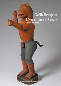 L'art de cour d Abomey - le sens des objets