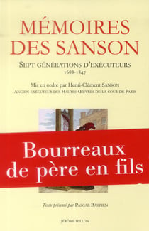 Mémoires des Sanson - sept générations d'exécuteurs 1688-1847