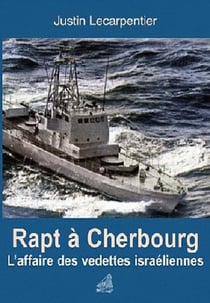 Rapt à Cherbourg - l'affaire des vedettes israéliennes
