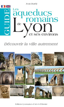 LES AQUEDUCS ROMAINS DE LYON ET SES ENVIRONS.