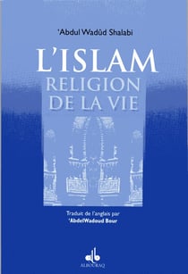 Islam, religion de la vie (l')