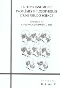 La Physiognomonie : Problemes Philos. d'une Pseudo Science