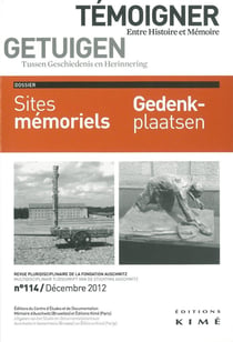 Témoigner, entre Histoire et Mémoire n.114 : sites mémoriels