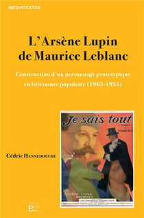 L' Arsène Lupin de Maurice Leblanc : Construction d'un personnage prototypique en littérature populaire (1905-1935)