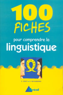 Cent fiches pour comprendre la linguistique