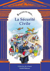 RACONTE-MOI... : la securité civile