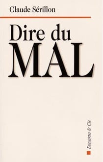 Dire du mal - on perd à trop parler ce qu'on gagne à se taire