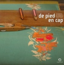 De pied en cap - patrimoines du textile et de la mode en rhône-alpes