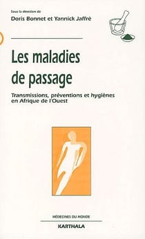 Les maladies de passage - transmissions, préventions et hygiènes en Afrique de l'ouest