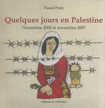 Quelques jours en palestine - novembre 2006 et novembre 2007