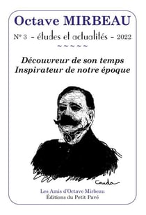 Octave mirbeau - n 3 - etudes et actualites - 2022 - decouvreur de son temps - inspirateur de notre
