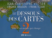 Le dessous des cartes t.2 - atlas d'un monde qui change