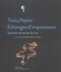 Tissu/Papier. Échanges d'impression : Question de points de vue