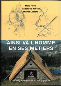AINSI VA L'HOMME EN SES MÉTIERS - LUXE : 25 ans d'enquête ethnologiques