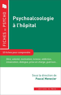 Psychoalcoologie à l'hôpital - 10 fiches pour comprendre
