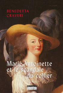 Marie-Antoinette et le scandale du collier