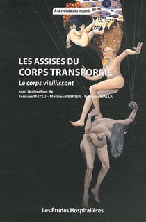 Les assises du corps transformé - le corps vieillissant