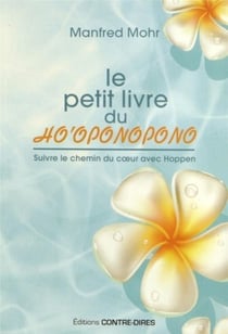 Le petit livre du ho'oponopono pour suivre le chemin du coeur