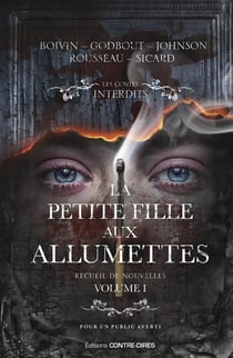 Les contes interdits : Recueil de nouvelles Tome 1 : La petite fille aux allumettes