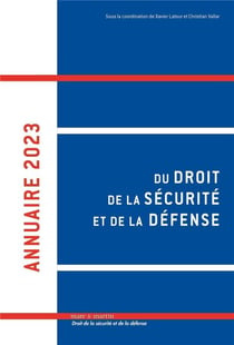 Annuaire du droit de la sécurité et de la défense (édition 2023)