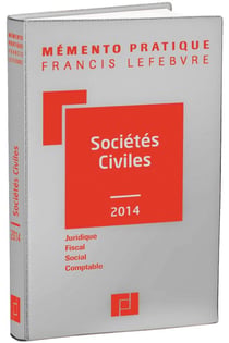 Mémento pratique : sociétés civiles (édition 2014)