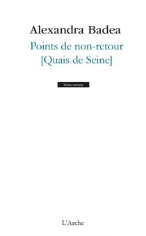 Points de non-retour [Quais de Seine]