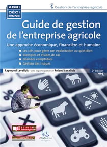 Guide de gestion de l'entreprise agricole - une approche économique, financière et humaine (2e édition)
