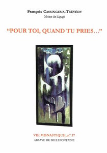 "pour toi, quand tu pries..."