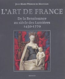 L'art de france de la renaissance au siecle des lumieres 1450-1770