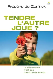 Tendre l autre joue ? - la non-violence n est pas une attitude passive