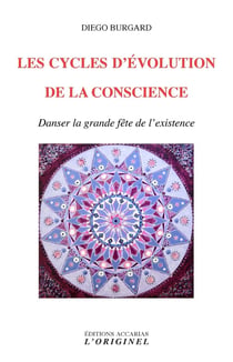 Les cycles d'évolution de la conscience - danser la grande fête de l'existence
