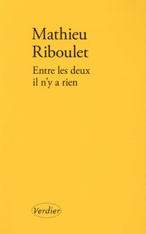Entre les deux, il n'y a rien