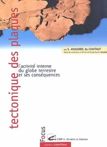 Tectonique des plaques l'activite interne du globe terrestre et ses consequences